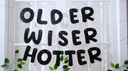 Fulmoon Older Wiser Hotter Banner Birthday sign, Champaign Gold