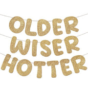 Fulmoon Older Wiser Hotter Banner Birthday sign, Champaign Gold