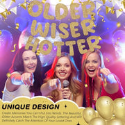 Fulmoon Older Wiser Hotter Banner Birthday sign, Champaign Gold