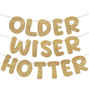 Fulmoon Older Wiser Hotter Banner Birthday sign, Champaign Gold